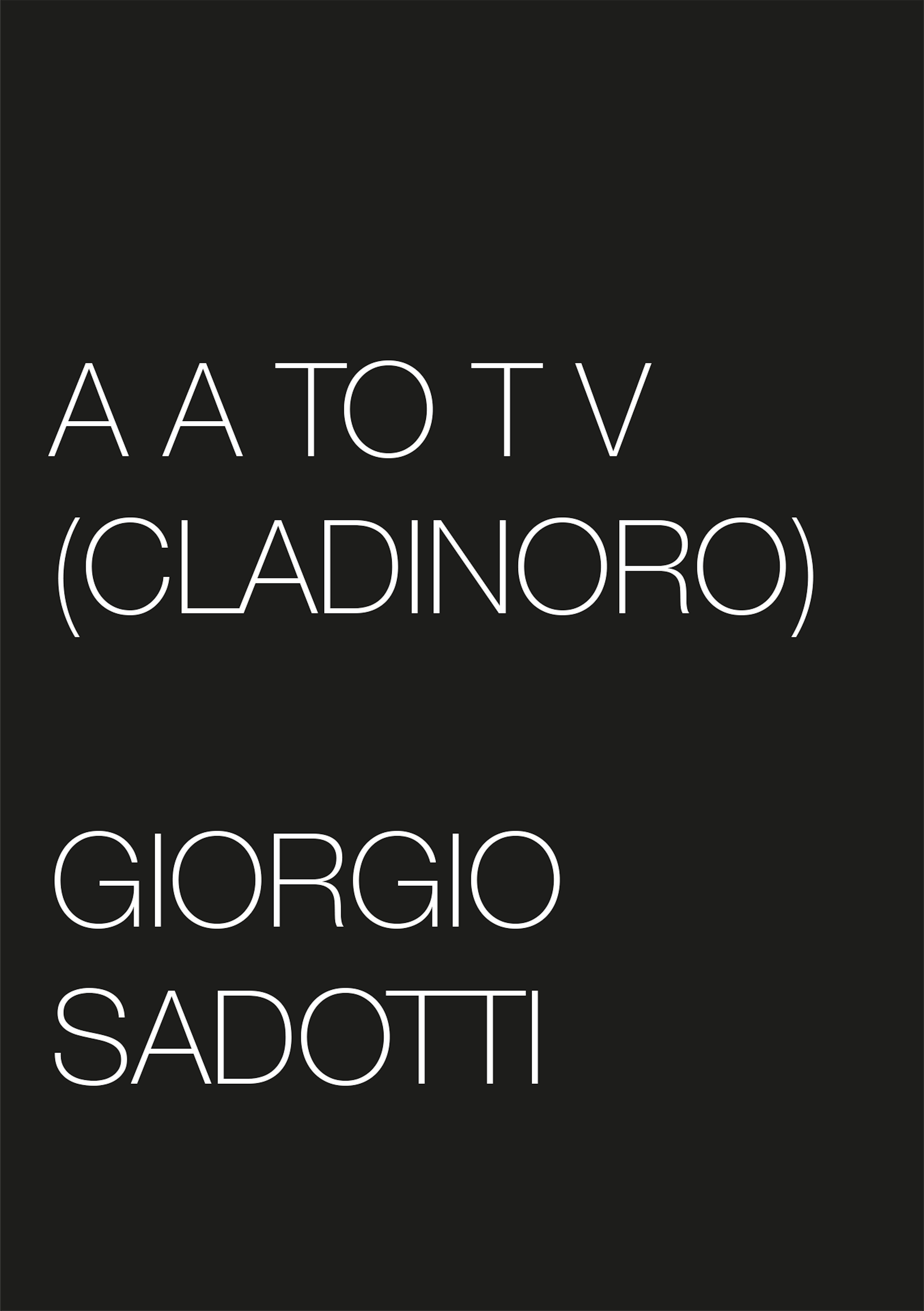 Poster for AA TO TV (CLADINORO) and exhibition by Giogio Sadotti